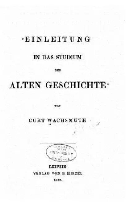 Einleitung in das studium der alten Geschichte by Wachsmuth, Curt