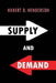 Supply and Demand by Hubert D. Henderson