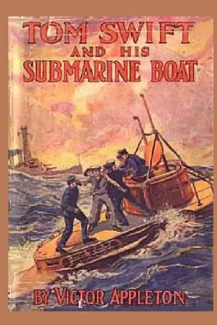Tom Swift and his Submarine Boat by Victor Appleton