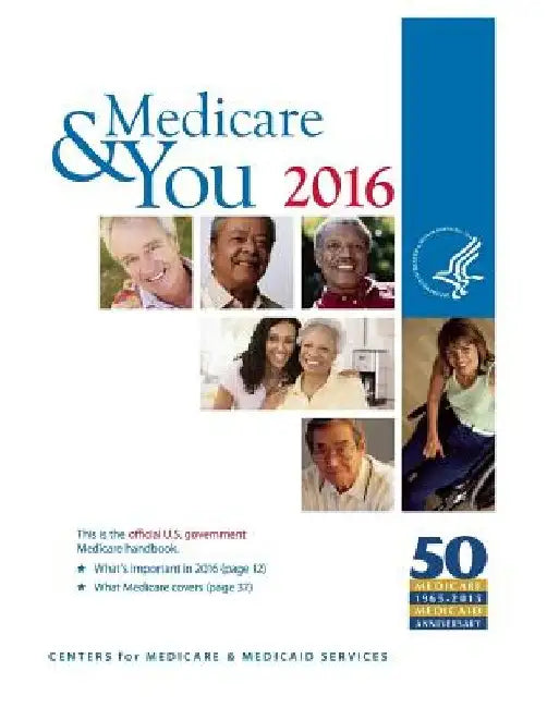 Medicare & You 2016 by Centers for Medicare &. Medicaid Service