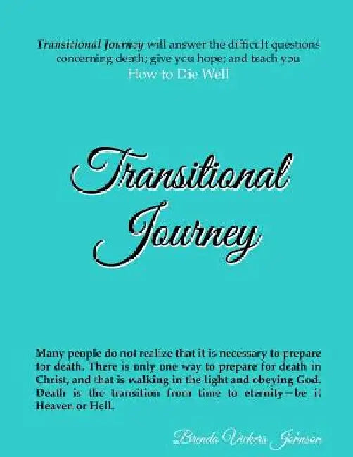 Transitional Journey: How to Die Well by Brenda Vickers Johnson