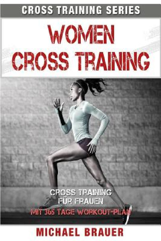 Women Cross Training: Cross Training für Frauen by Michael Brauer