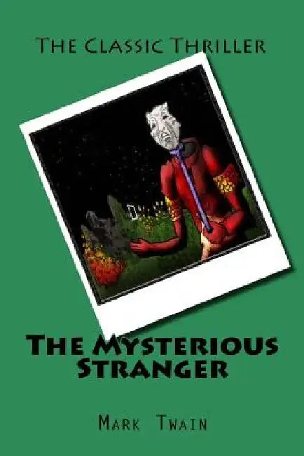 The Mysterious Stranger by Mark Twain
