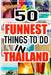 50 Funnest Things to do in Thailand by Jack Bourne