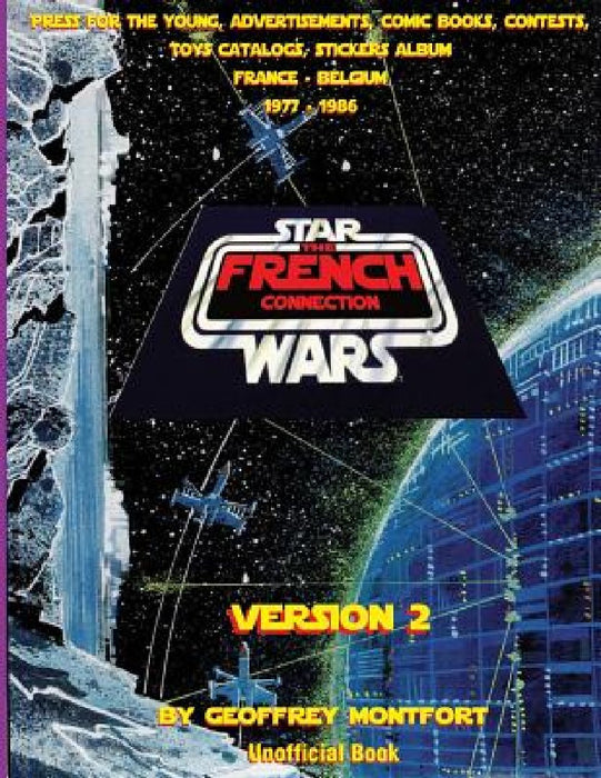 The Star Wars French Connection - Version 2 by Geoffrey Montfort