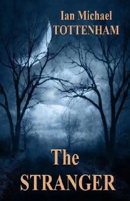 The STRANGER by Ian Michael Tottenham