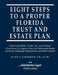Eight Steps to a Proper Florida Trust and Estate Plan by Alan S. Gassman