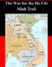The War for the Ho Chi Minh Trail by Penny Hill Press Inc