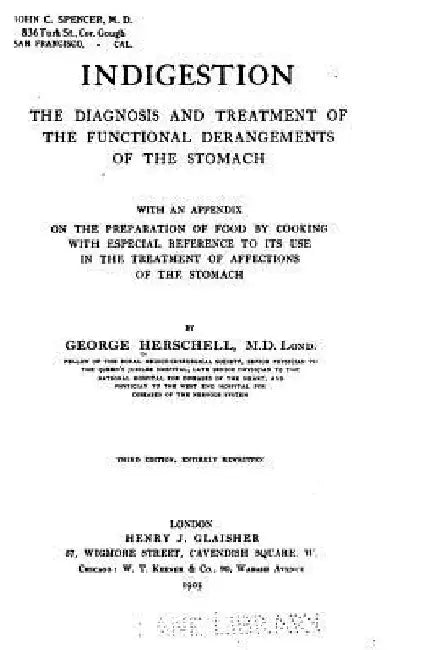 Indigestion, a manual of the diagnosis and modern treatment of the different varieties of dyspepsia by George Herschell