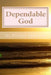 Dependable God: Power in the word of God by Prince Johnson