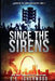 Since The Sirens: Sirens of the Zombie Apocalypse, Book 1 by E. E. Isherwood