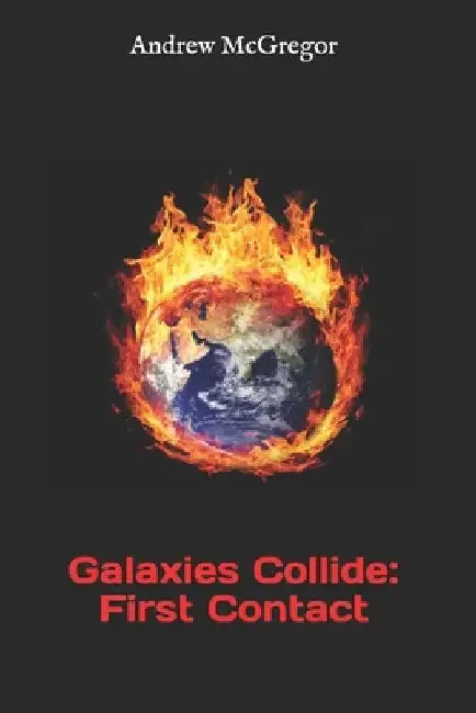 Galaxies Collide: First Contact by Andrew McGregor