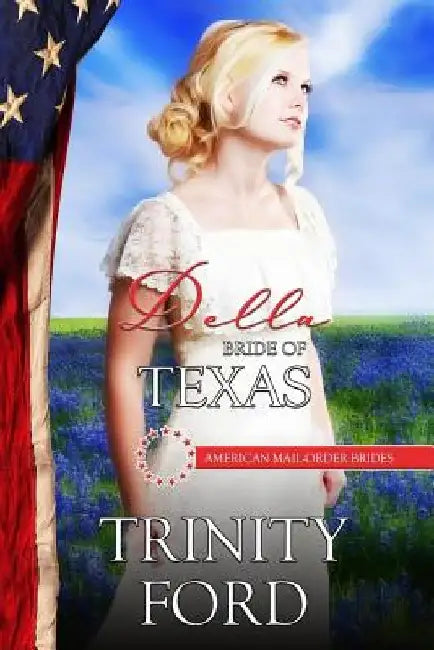 Della: Bride of Texas by Trinity Ford