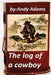 The log of a cowboy (1903) (Original Version) by Andy Adams