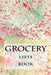 Grocery Lists Book: Stay Organized (11 Items or Less) by Richard B. Foster