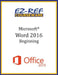 Microsoft Word 2016: Beginning: Instructor Guide (Black & White) by Ez-Ref Courseware