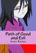 Path of Good and Evil by Anna Renee