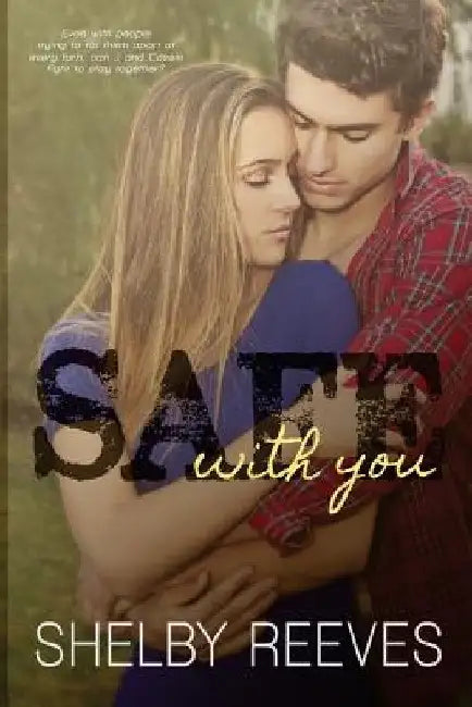 Safe with you by Shelby Reeves