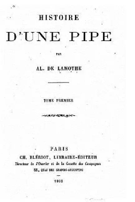 Histoire d'une pipe - Tome I by Lamothe, Al De