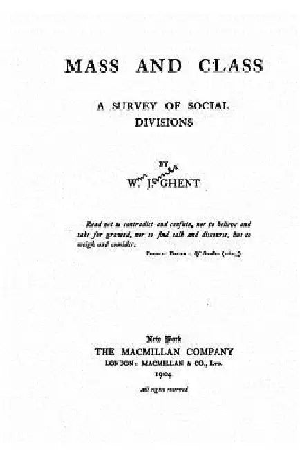 Mass and class, a survey of social divisions by W. J. Ghent