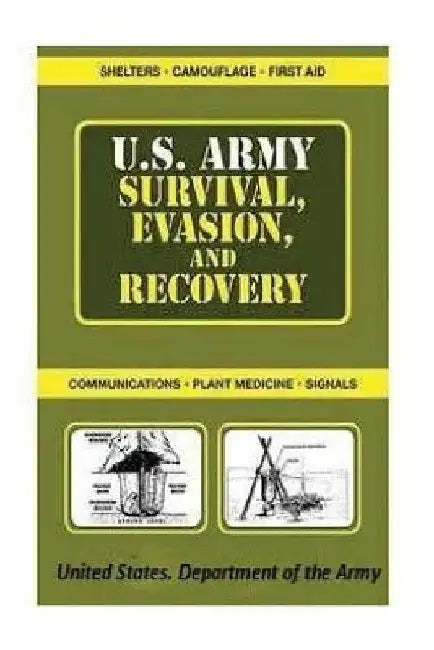 u.s. army Survival, Evasion, and Recovery by United States Department of the Army