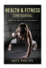Health and Fitness confidential: The best kept secret of the fitness industry by Kate Philips