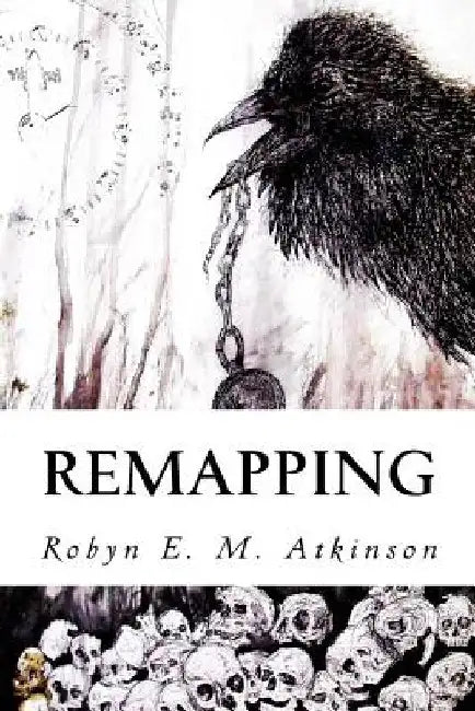 Remapping by Robyn E. M. Atkinson