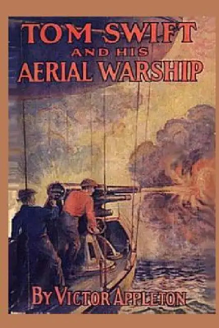 Tom Swift and his Aerial Warship by Victor Appleton