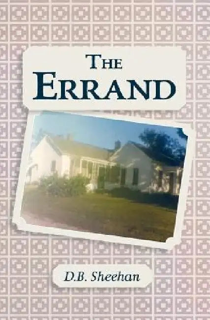 The Errand by D. B. Sheehan