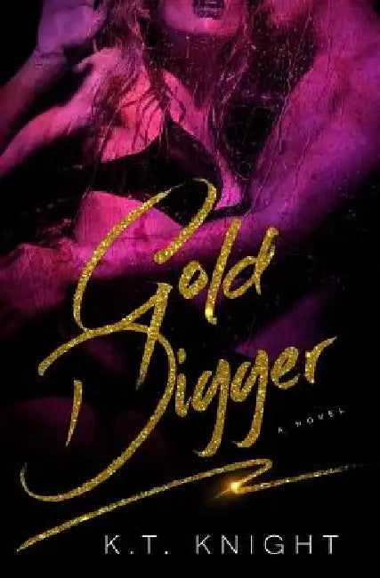 Gold Digger by K. T. Knight