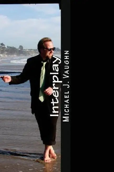 Interplay: Contemplations on Creativity by Michael J. Vaughn