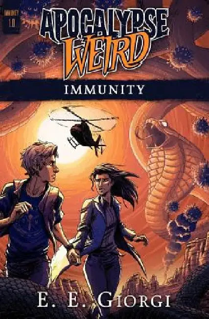 Immunity: Apocalypse Weird by E. E. Giorgi