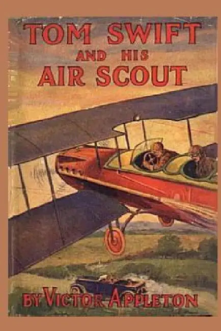 Tom Swift and his Air Scout by Victor Appleton