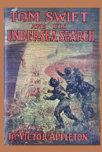 Tom Swift and his Undersea Search by Victor Appleton
