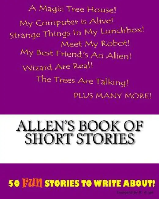 Allen's Book Of Short Stories by K. P. Lee