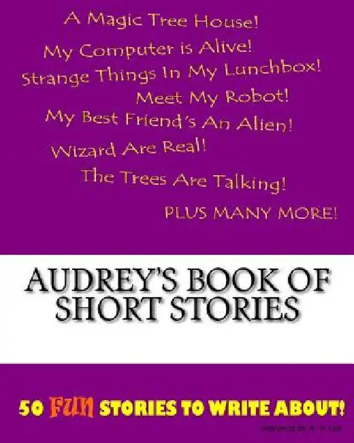 Audrey's Book Of Short Stories by K. P. Lee