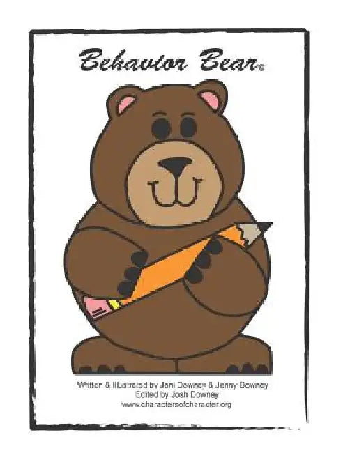 Behavior Bear(c) by Jennifer J. Downey