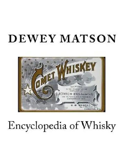 Encyclopedia of Whisky by Dewey Matson