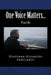 One Voice Matters...: Faith by Rhettman Alexander