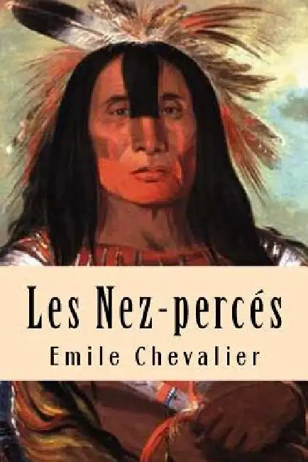 Les Nez-perces by Ballin, G-Ph