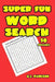 Super Fun Word Search by G. J. Paulson
