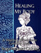 Healing My Body: A Healing Affirmations Coloring Book by Transcendental Coloring Group
