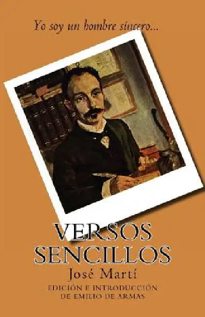 Versos sencillos: Edicion de Emilio de Armas by Marti Jose