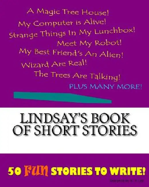 Lindsay's Book Of Short Stories by K. P. Lee