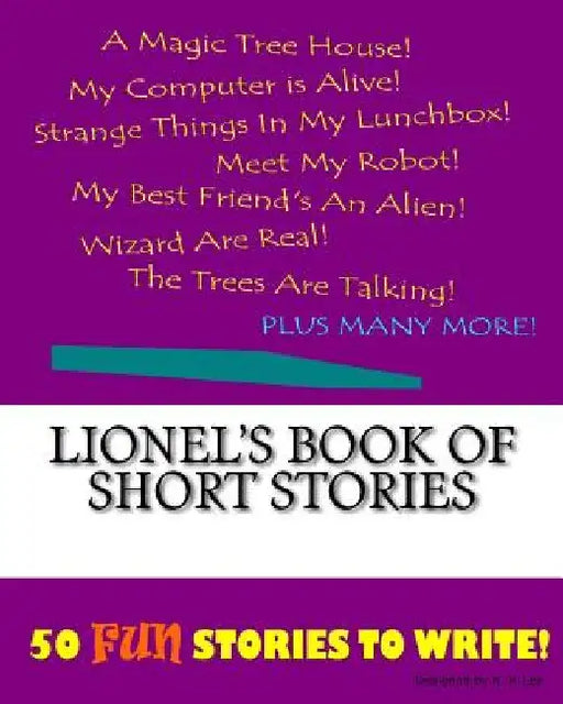 Lionel's Book Of Short Stories by K. P. Lee
