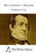 Oliver Goldsmith - A Biography by The Perfect Library
