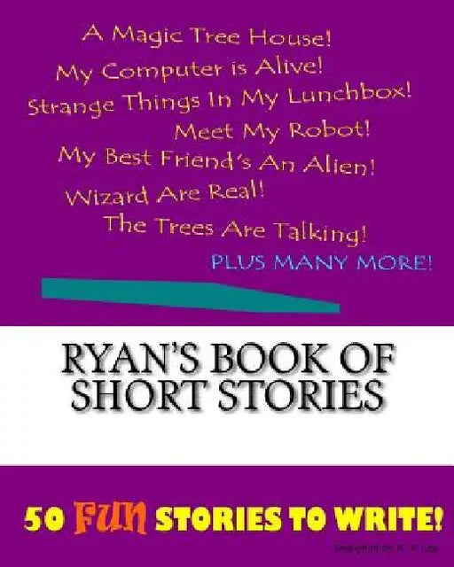 Ryan's Book Of Short Stories by K. P. Lee