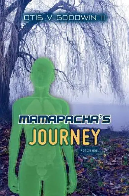 Mamapacha's Journey by Otis V. Goodwin III