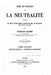 Lois et usages de la neutralité d'après le droit international conventionnel et coutumier des états civilisés by Kleen, Richard