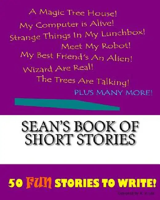 Sean's Book Of Short Stories by K. P. Lee